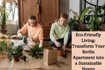 Sustainability in Berlin: 7 Simple Ways Make Your Apartment More Eco-friendly