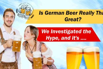 Is German Beer worth the hype?